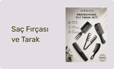 Saç Fırçası ve Tarak
