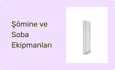 Şömine ve Soba Ekipmanları