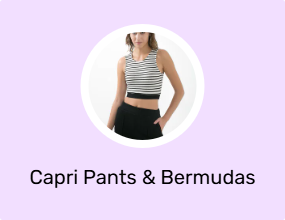 Capri Pants & Bermudas