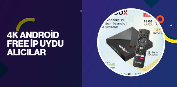 4K ANDROİD UYDU ALICILAR