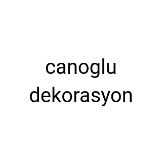 canoglu dekorasyon