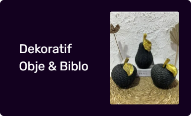 Dekoratif Obje & Biblo