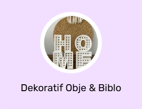 Dekoratif Obje & Biblo