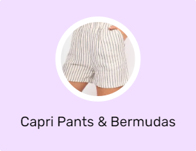 Capri Pants & Bermudas