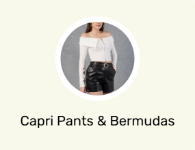 Capri Pants & Bermudas