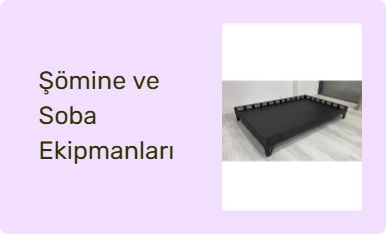 Şömine ve Soba Ekipmanları