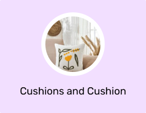 Cushions and Cushion Covers