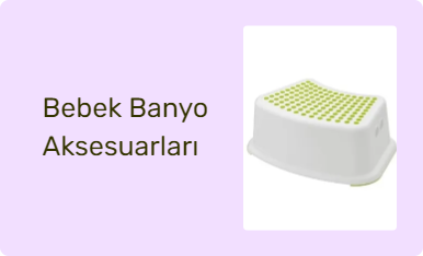 Bebek Banyo Aksesuarları