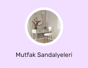 Mutfak Sandalyeleri