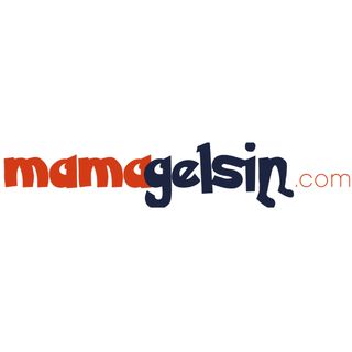 MAMA GELSİN