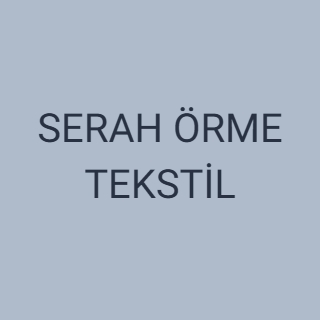 SERAH ÖRME TEKSTİL