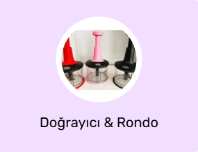 Doğrayıcı & Rondo