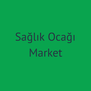 Sağlık Ocağı Market