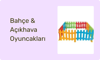 Bahçe & Açıkhava Oyuncakları