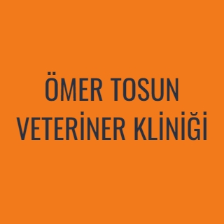 ÖMER TOSUN VETERİNER KLİNİĞİ