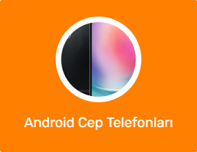 Android Cep Telefonları