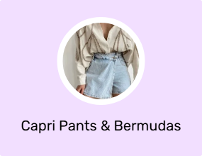 Capri Pants & Bermudas