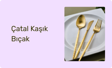 Çatal Kaşık Bıçak