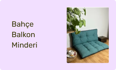 Bahçe Balkon Minderi