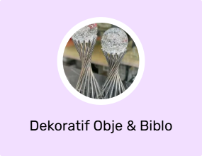Dekoratif Obje & Biblo