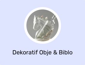 Dekoratif Obje & Biblo