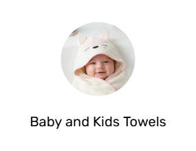 Baby and Kids Towels