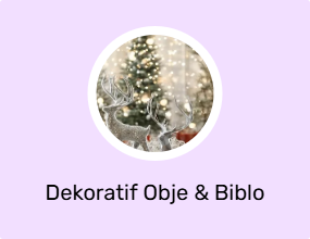 Dekoratif Obje & Biblo