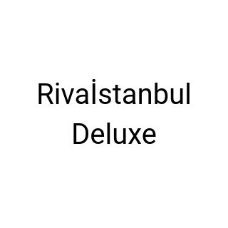 Rivaİstanbul Deluxe
