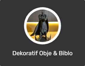 Dekoratif Obje & Biblo