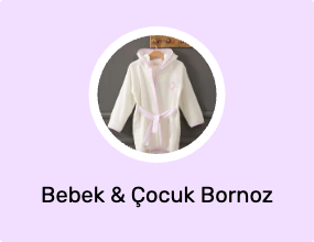 Bebek & Çocuk Bornoz