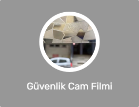 Güvenlik Cam Filmi