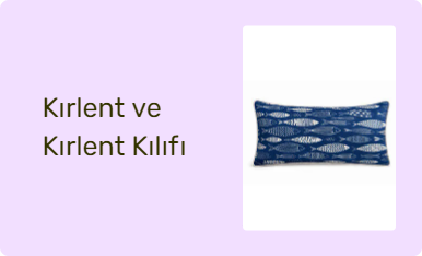 Kırlent ve Kırlent Kılıfı