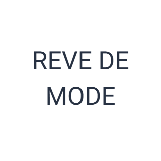 REVE DE MODE