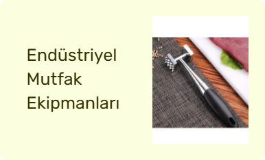 Endüstriyel Mutfak Ekipmanları
