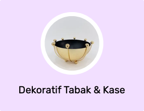 Dekoratif Tabak & Kase