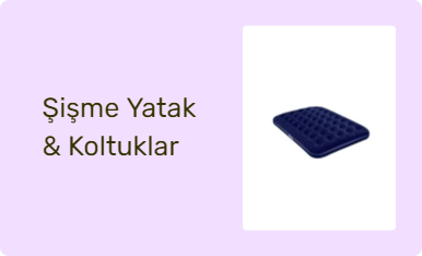 Şişme Yatak & Koltuklar