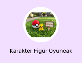 Karakter Figür Oyuncak