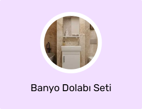 Banyo Dolabı Seti