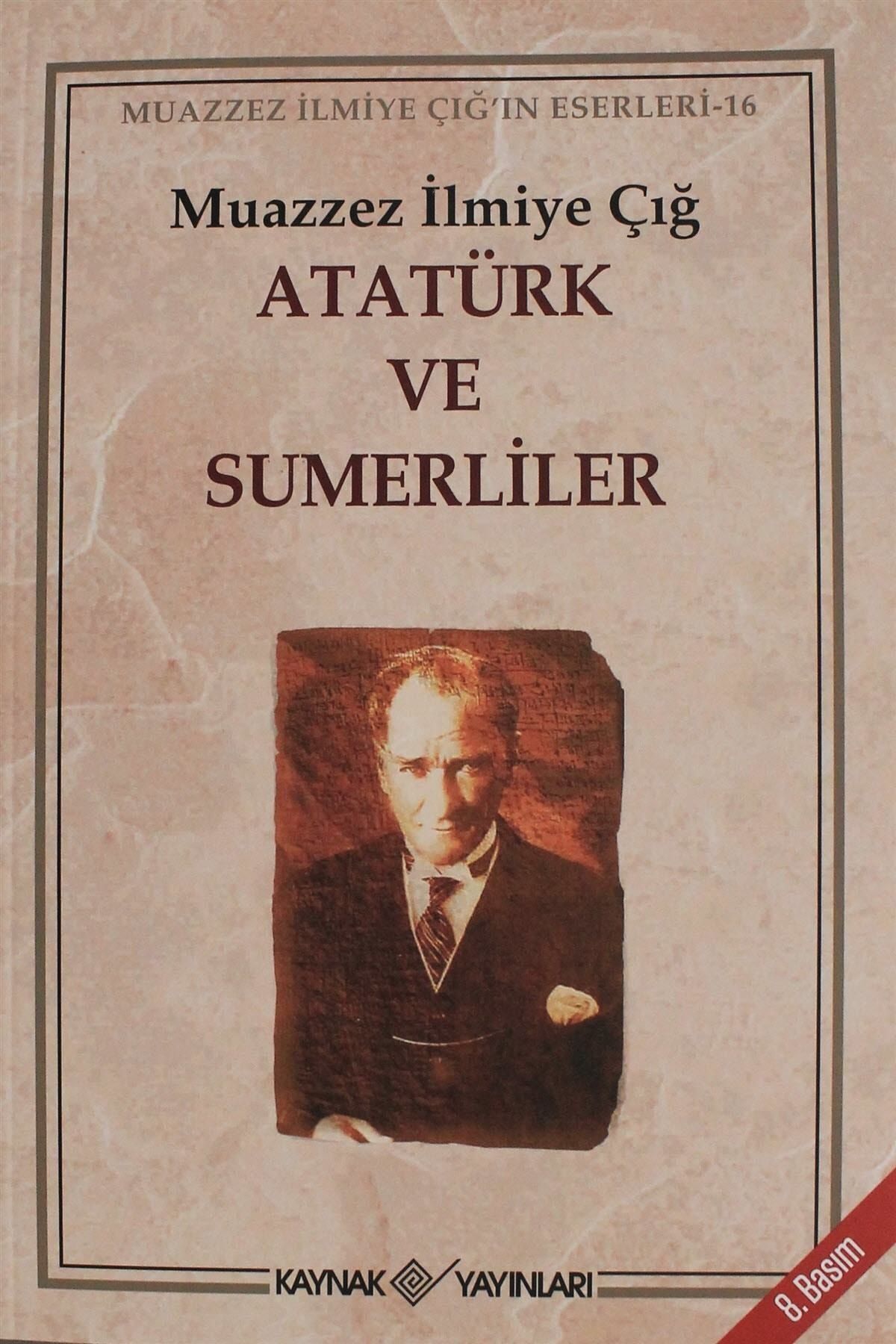 Ataturk Ve Sumerliler Kaynak Yayinlari Fiyatlari Ve Yorumlari En Ucuzu Akakce