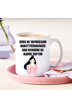 Kendime De Kahve Yaptım Yazılı Bardak nlhkdkyyb100