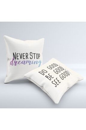 Never Stop Dreaming Motto Tasarımlı Dekoratif Çift Yastık - Baskılı Yazılı Dekoratif Kırlent 108586