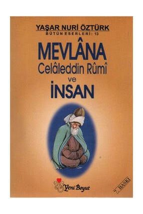 Mevlana Celaleddin Rumi Ve Insan / Yaşar Nuri Öztürk / 174216