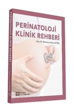 Perinatoloji Klinik Rehberi - Mehmet Serdar Kütük 500788