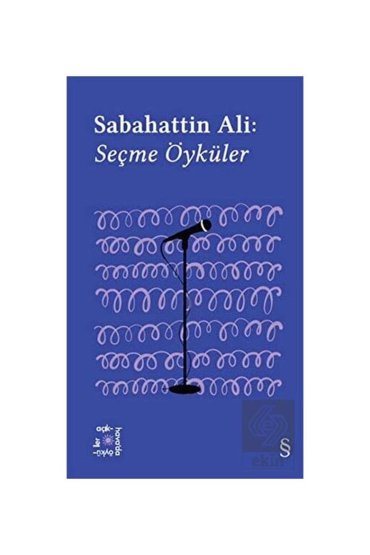 Sabahattin Ali Seçme Öyküler (Açıkhava Serisi 1) 6