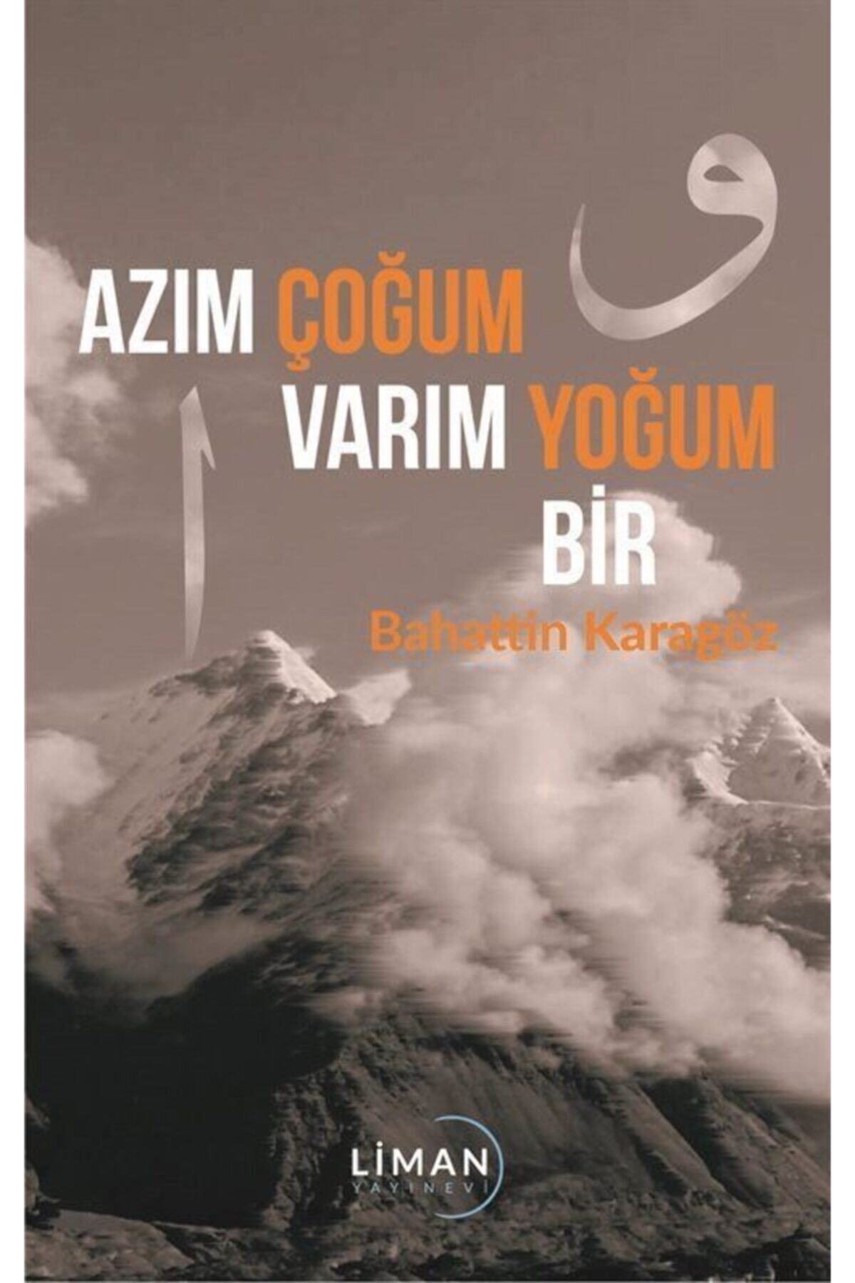Azım Çoğum Varım Yoğum Bir