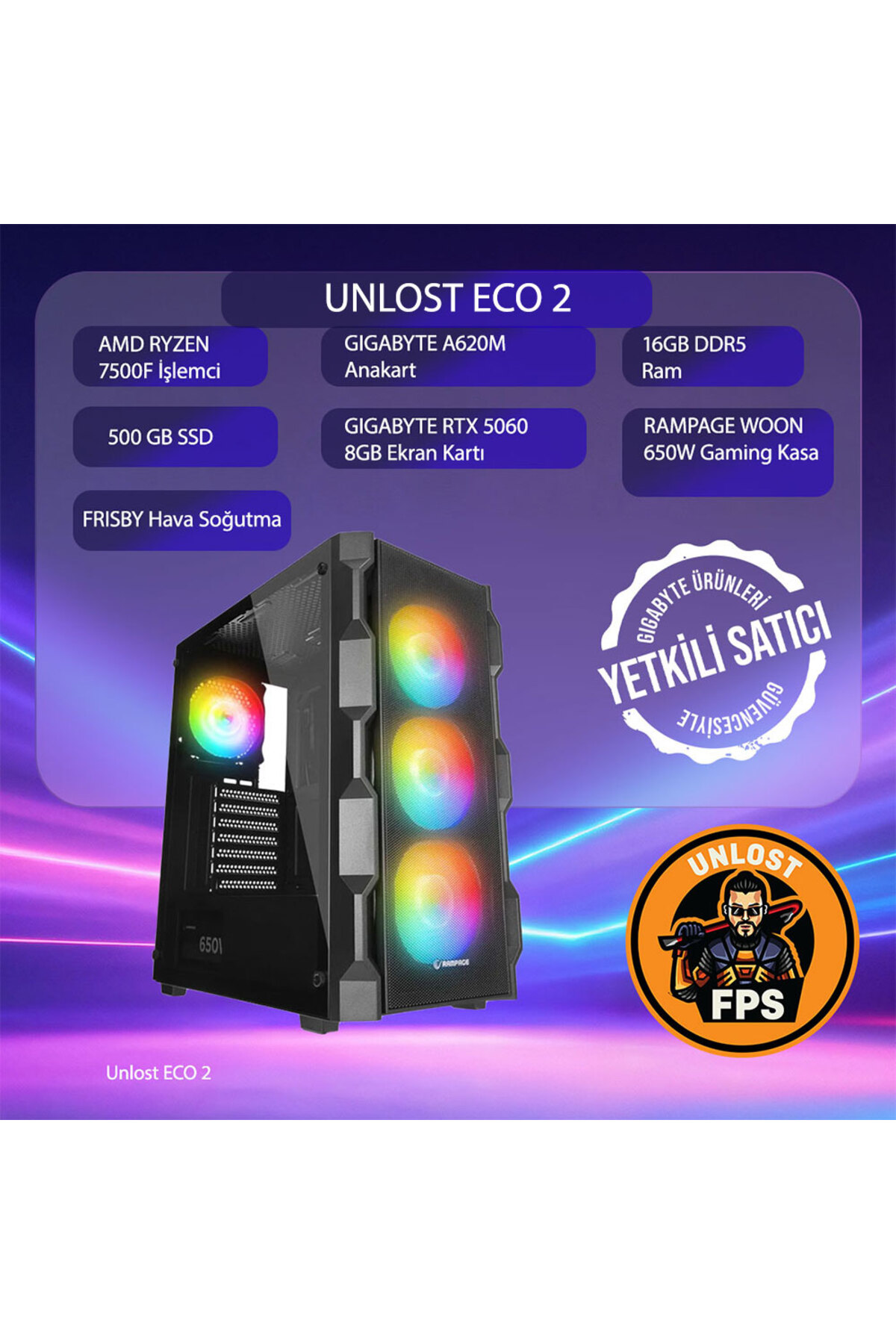 TEBİLON Unlost ECO 2 AMD RYZEN 7500F- GIGABYTE RTX 5060 8GB-GIGABYTE A620M-16GB DDR5 -500GB SSD-OEM PAKET