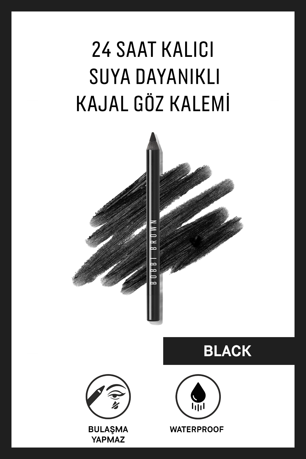 BOBBI BROWN Suya Dayanıklı 24 Saat Kalıcı Kajal Göz Kalemi - Black
