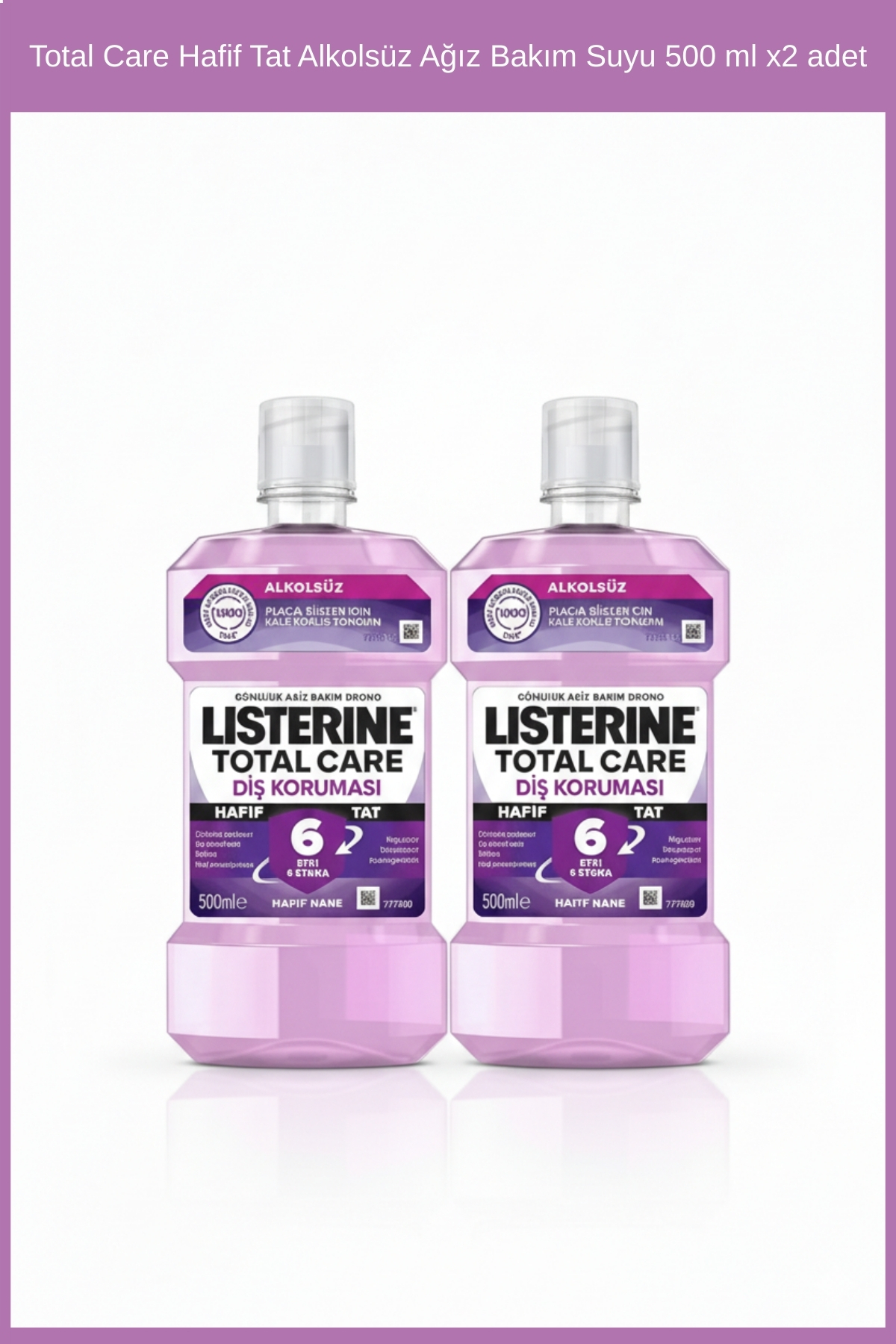 Listerine Total Care Hafif Tat Alkolsüz Ağız Bakım Suyu 500 ml x2 - Fiyatı, Yorumları