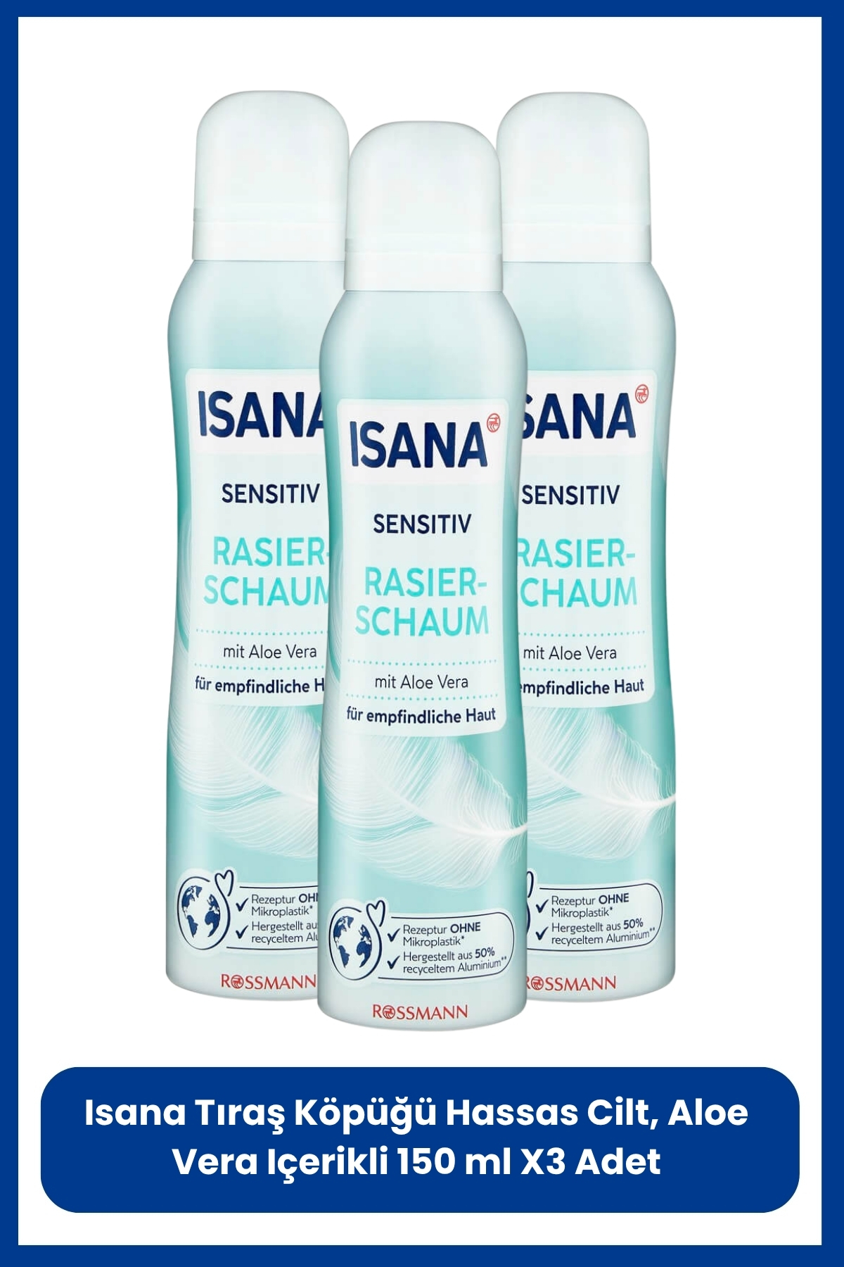 ISANA Tıraş Köpüğü Hassas Cilt, Aloe Vera Içerikli 150 ml X3 Adet - Fiyatı, Yorumları
