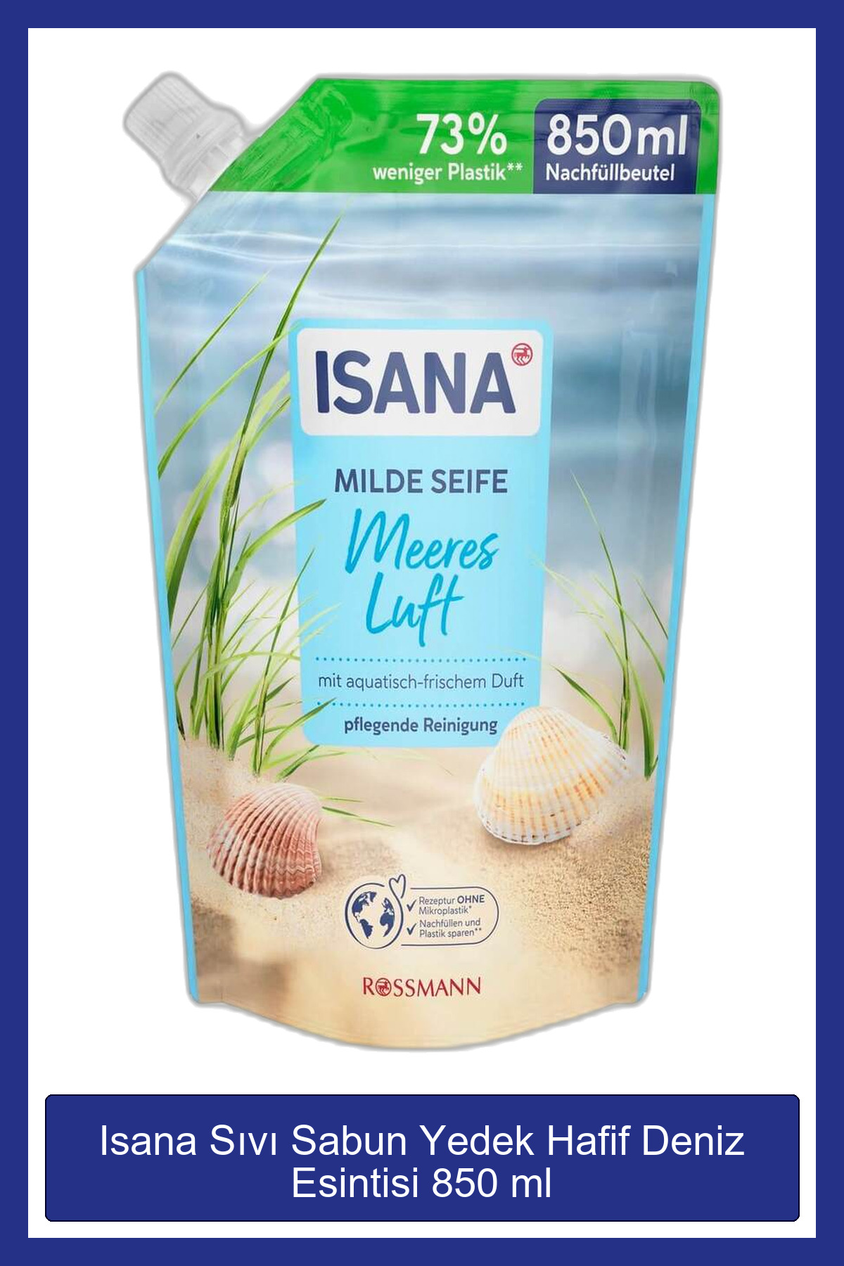 ISANA Sıvı Sabun Yedek Hafif Deniz Esintisi 850 ml - Fiyatı, Yorumları